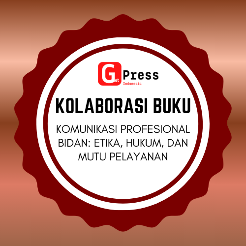 2727 KOMUNIKASI PROFESIONAL BIDAN: Etika, Hukum, dan Mutu Pelayanan